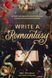Книга Write a Romantasy. 99 творчих підказок для створення історій про кохання й героїзм і фото від інтернет-магазину Sylarozumu.com.ua