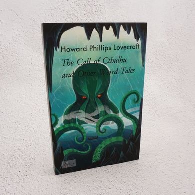 The Call of Cthulhu and Other Weird Tales (Зов Ктулху и другие странные рассказы) книга в магазине Sylarozumu.com.ua